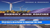 Download Energy and Empire: The Politics of Nuclear and Solar Power in the United States  Ebook Free