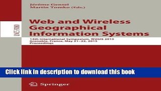 Read Web and Wireless Geographical Information Systems: 14th International Symposium, W2GIS 2015,