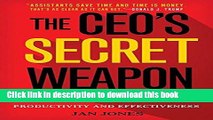 Download The CEO s Secret Weapon: How Great Leaders and Their Assistants Maximize Productivity and