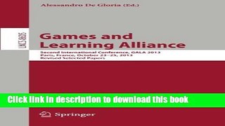 Read Games and Learning Alliance: Second International Conference, GALA 2013, Paris, France,