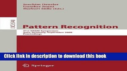 Read Pattern Recognition: 31st DAGM Symposium, Jena, Germany, September 9-11, 2009, Proceedings