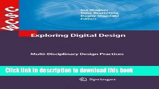 Read Exploring Digital Design: Multi-Disciplinary Design Practices (Computer Supported Cooperative