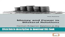 Read Money and Power in Bilateral Relations: German-Bulgarian Relations in the Interwar Period