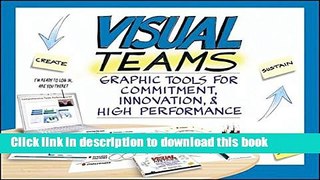 Read Visual Teams: Graphic Tools for Commitment, Innovation, and High Performance PDF Free