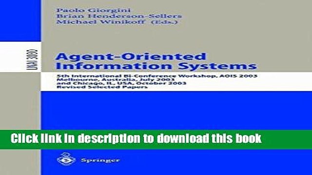 Read Agent-Oriented Information Systems: 5th International Bi-Conference Workshop, AOIS 2003,