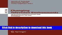 Read Changing Television Environments: 6th European Conference, EuroITV 2008, Salzburg, Austria,