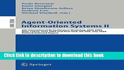 Read Agent-Oriented Information Systems II: 6th International Bi-Conference Workshop, AOIS 2004,