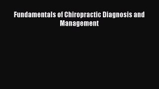 Read Fundamentals of Chiropractic Diagnosis and Management Ebook Free