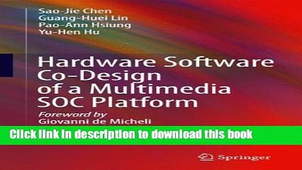 Download Hardware Software Co-Design of a Multimedia SOC Platform  PDF Online
