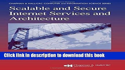 Read Scalable and Secure Internet Services and Architecture (Chapman   Hall/CRC Computer and