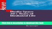 Read Media Space 20+ Years of Mediated Life (Computer Supported Cooperative Work) Ebook Online