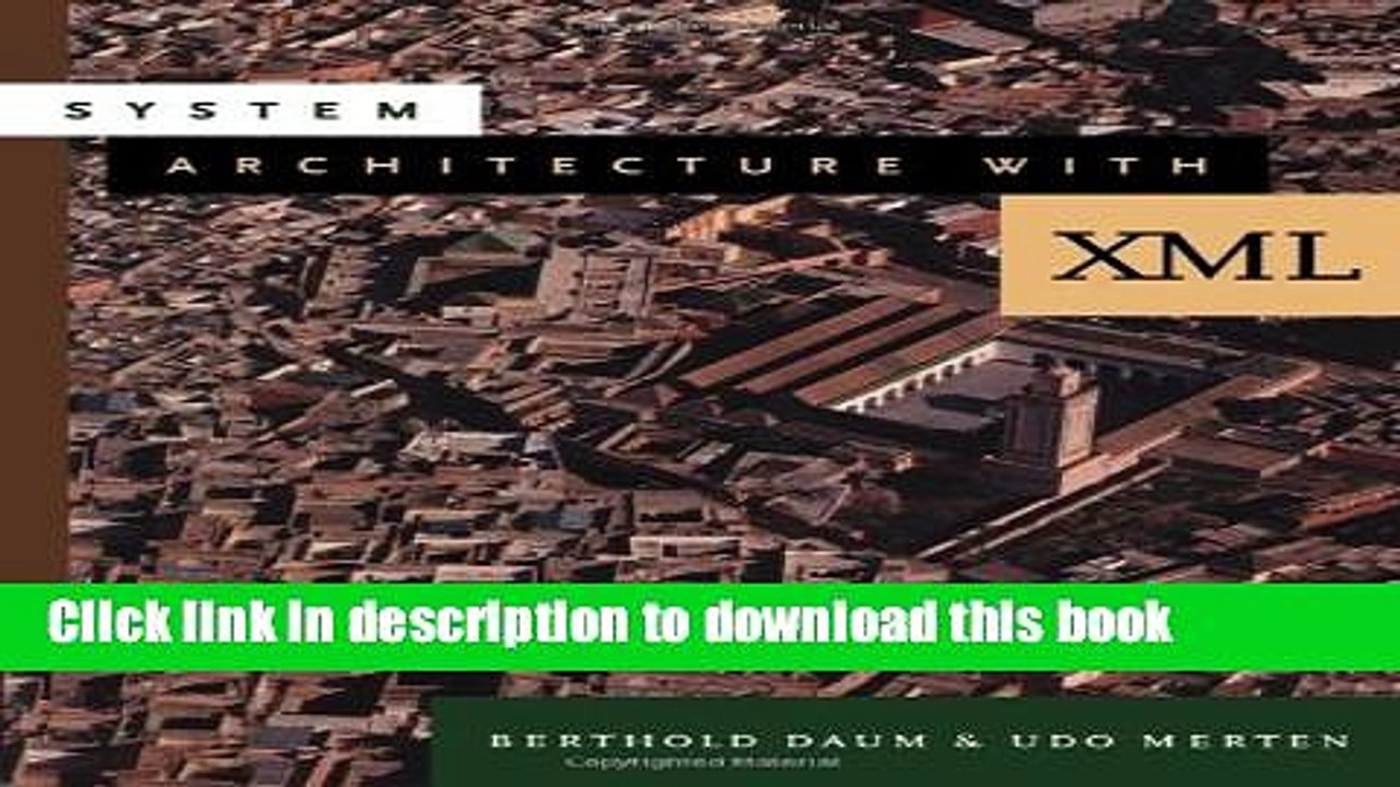 Read System Architecture with XML (The Morgan Kaufmann Series in Software Engineering and