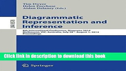 Read Diagrammatic Representation and Inference: 8th International Conference, Diagrams 2014,