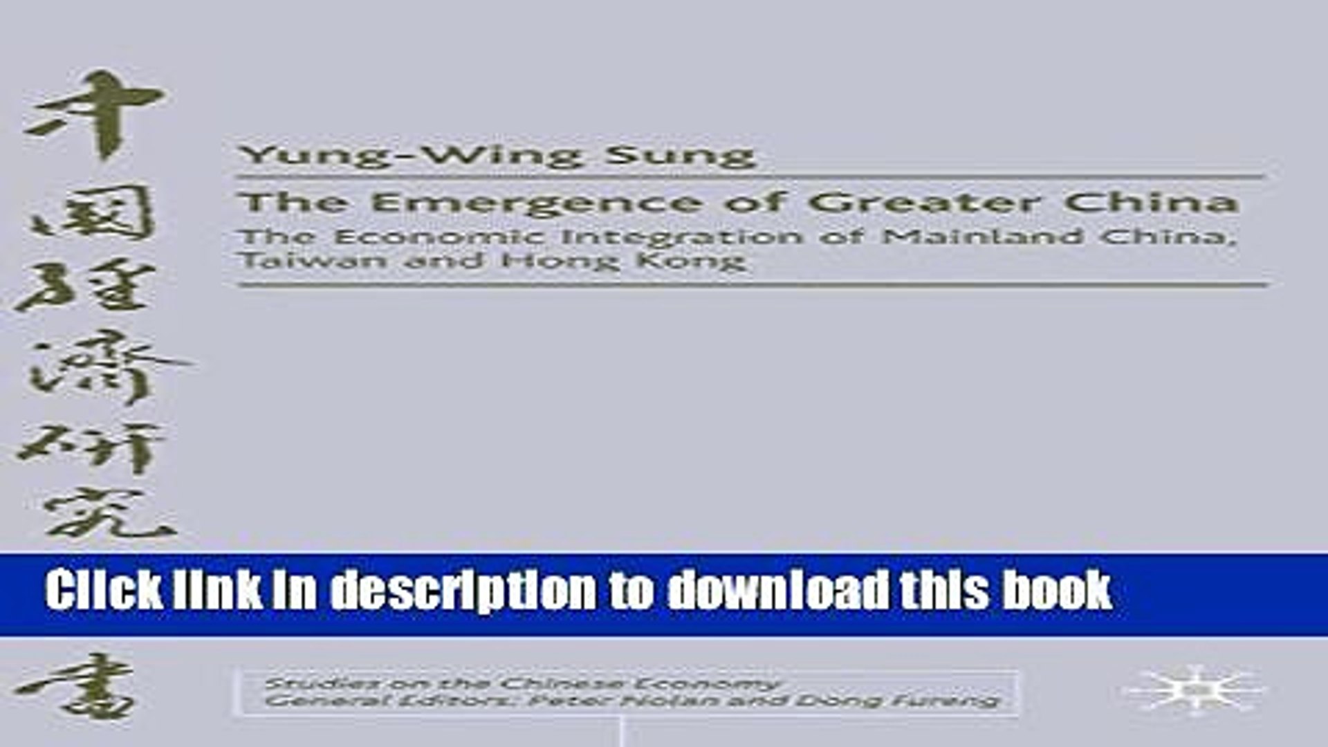 Read The Emergence of Greater China: The Economic Integration of Mainland China, Taiwan, and Hong