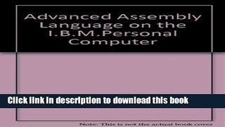 Read Advanced Assembly Language on the IBM PC  Ebook Free