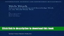 Download Web Work: Information Seeking and Knowledge Work on the World Wide Web (Information