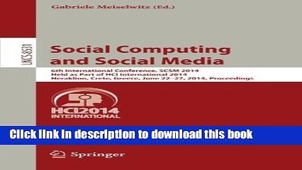 Read Social Computing and Social Media: 6th International Conference, SCSM 2014, Held as Part of