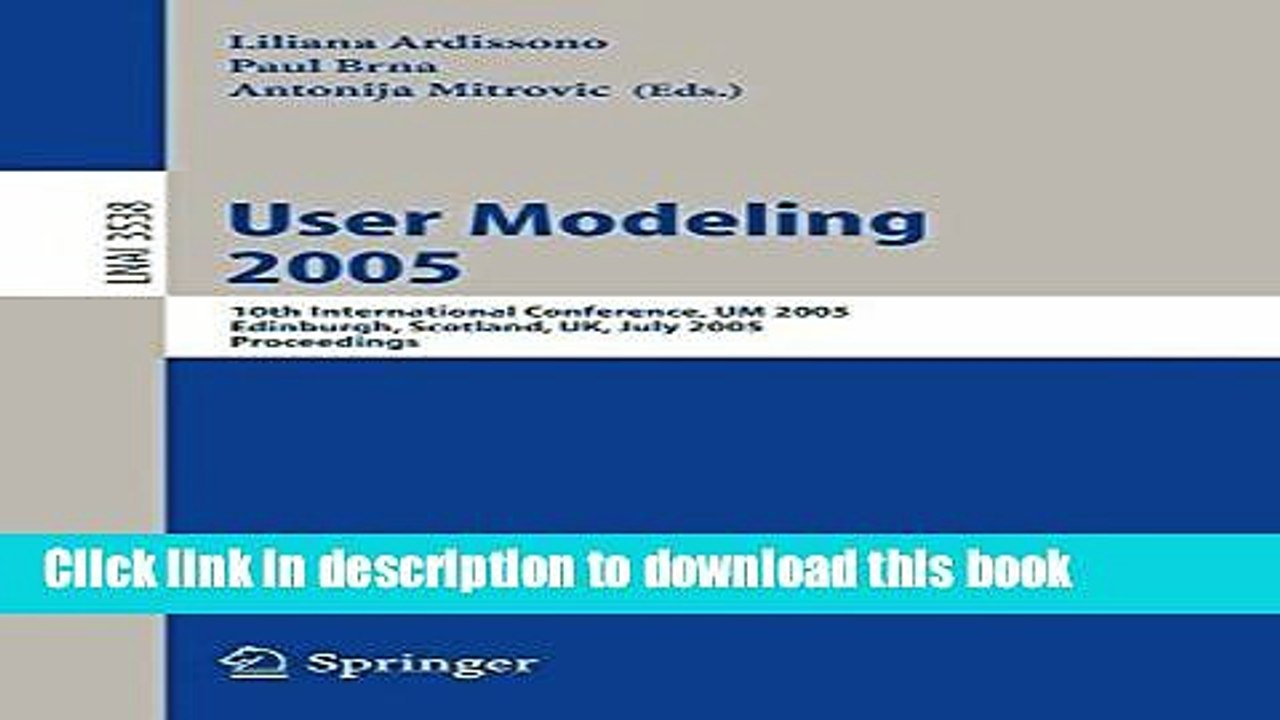 Read User Modeling 2005: 10th International Conference, UM 2005, Edinburgh, Scotland, UK, July