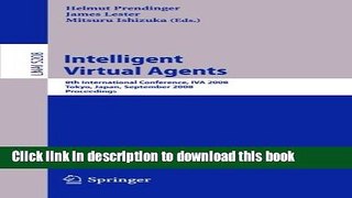 Read Intelligent Virtual Agents: 8th International Conference, IVA 2008, Tokyo, Japan, September