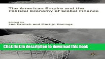 Read American Empire and the Political Economy of Global Finance (International Political Economy