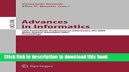Read Advances in Informatics: 10th Panhellenic Conference on Informatics, PCI 2005, Volas, Greece,