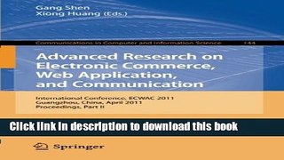 Download Advanced Research on Electronic Commerce, Web Application, and Communication: