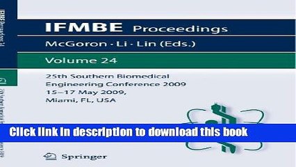 Read 25th Southern Biomedical Engineering Conference 2009; 15 - 17 May, 2009, Miami, Florida, USA