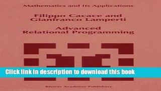 Read Advanced Relational Programming (Mathematics and Its Applications) Ebook Free
