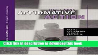 Read Affirmative Action: Racial Preference in Black and White (Positions: Education, Politics, and