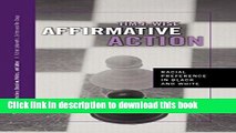 Read Affirmative Action: Racial Preference in Black and White (Positions: Education, Politics, and
