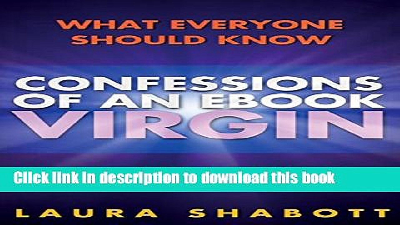 Read Confessions of an eBook Virgin: What Everyone Should Know Before They Publish on the