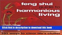 Read Feng Shui Guide to Harmonious Living: 101 Ways to Clear the Clutter: 101 Ways to Clear Life s