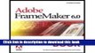 Read Adobe FrameMaker 60 - Classroom in a Book (00) by Team, Adobe Creative [Paperback (2000)]