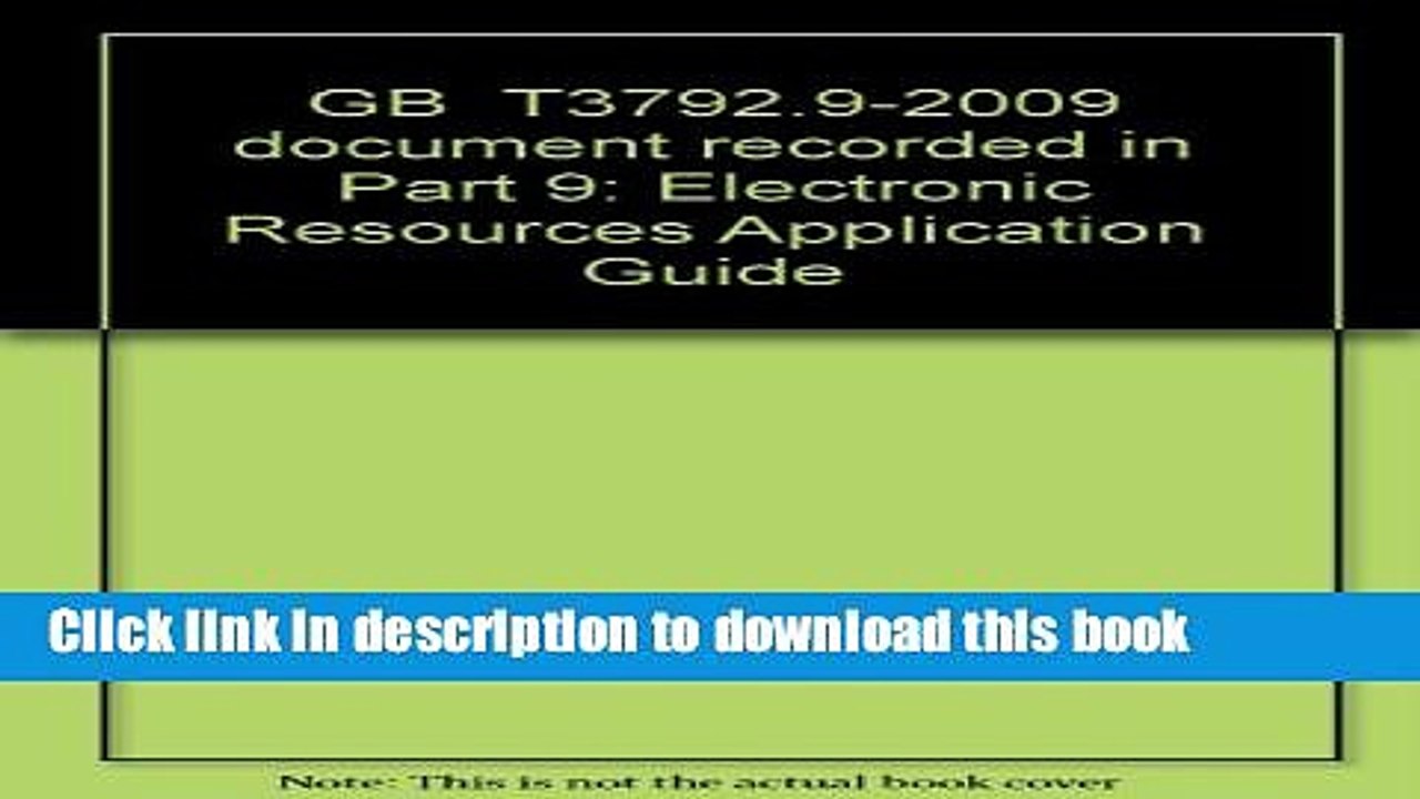 Read GB  T3792.9-2009 document recorded in Part 9: Electronic Resources Application Guide  Ebook