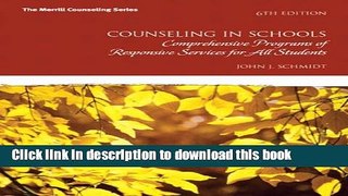Read Counseling in Schools: Comprehensive Programs of Responsive Services for All Students (6th