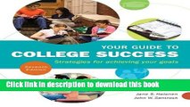 Read Your Guide to College Success: Strategies for Achieving Your Goals (Textbook-specific CSFI)