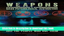Read Weapons of Mass Psychological Destruction and the People Who Use Them (Practical and Applied