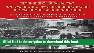 Read The Day Wall Street Exploded: A Story of America in Its First Age of Terror  Ebook Free