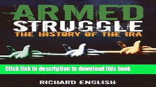 Read Armed Struggle: The History of the IRA  Ebook Free