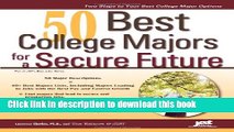Read 50 Best College Majors for a Secure Future (Jist s Best Jobs) PDF Online