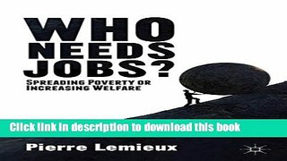 Read Who Needs Jobs?: Spreading Poverty or Increasing Welfare Ebook Free