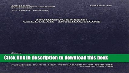 Read Morphogenesis: Cellular Interactions  Ebook Free