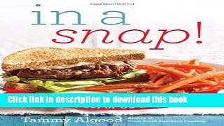 Read Books In a Snap!: Tasty Southern Recipes You Can Make in 5, 10, 15, or 30 Minutes PDF Free