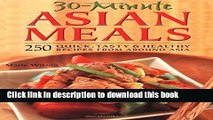 Read Books 30 Minute Asian Meals: 250 Quick, Tasty   Healthy Recipes From Around Asia E-Book Free
