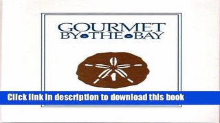 Download Books Gourmet by the Bay: The Virginia Beach Cookbook PDF Free