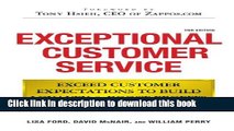 Read Exceptional Customer Service: Exceed Customer Expectations to Build Loyalty   Boost Profits