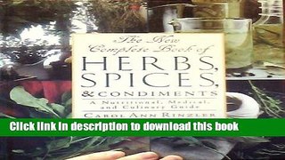 Read Books The New Complete Book of Herbs, Spices   Condiments: A Nutritional, Medical, and