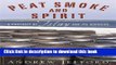 Download Peat Smoke and Spirit: A Portrait of Islay and Its Whiskies  Ebook Free