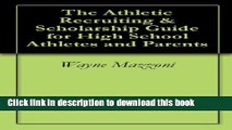 Read The Athletic Recruiting   Scholarship Guide for High School Athletes and Parents Ebook Free