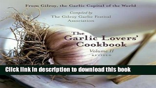 Download Books The Garlic Lovers  Cookbook, Vol. II Ebook PDF